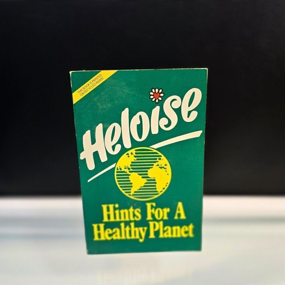Heloise: Hints for a Healthy Planet by Heloise 1990 Trade Paperback